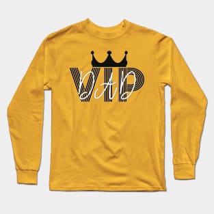 VIP DAD Long Sleeve T-Shirt